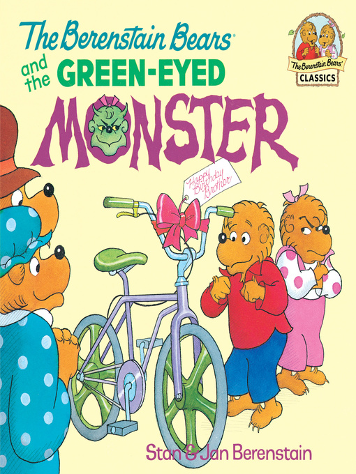 Title details for The Berenstain Bears and the Green Eyed Monster by Stan Berenstain - Wait list